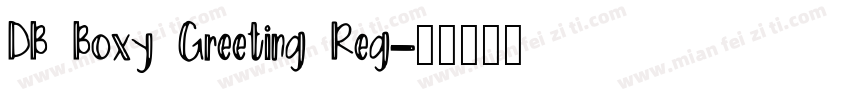 DB Boxy Greeting Reg字体转换